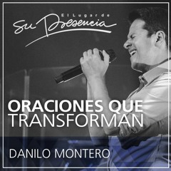 Oraciones Que Transforman - Danilo Montero - 29 junio 2016