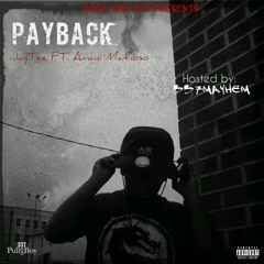 Jaytee - Payback Ft. Amani Mafioso [Hosted By 337Mayhem]
