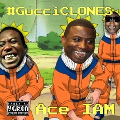 Gucci Clones - Ace IAM prod. J.Cash Beatz