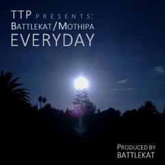 Everyday [produced by BattleKat]
