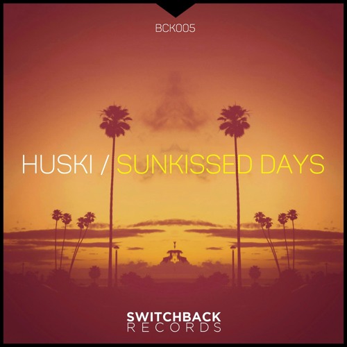 HUSKI - Sunkissed Days