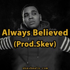Kevin Gates Type Beat - Always Believed (Prod. Skev)