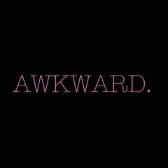 awkward (remix)