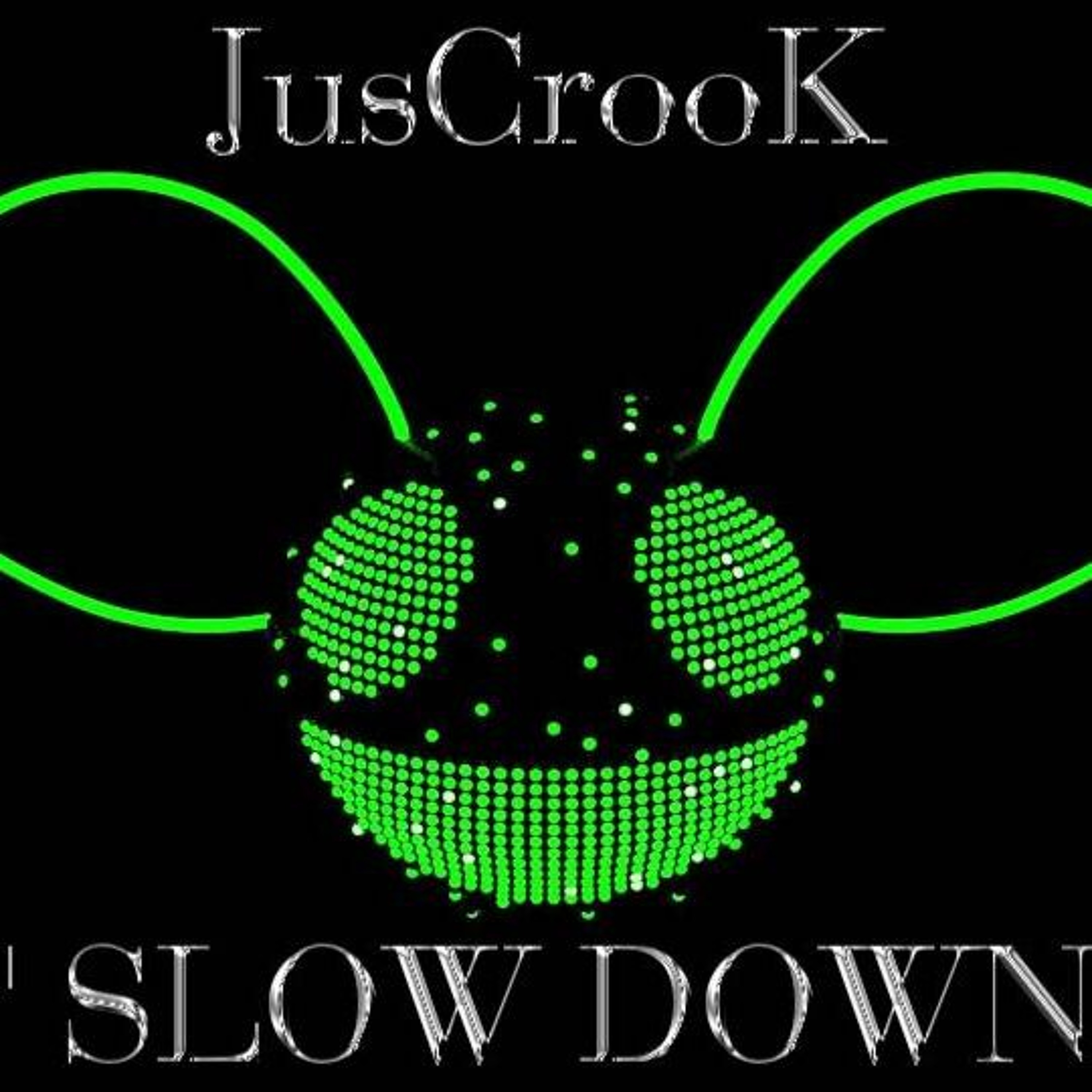 JusCrook- Slow Down episode artwork