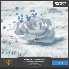 Manu Lei Ft. Noctilucent & Tiffany Wiemken - Take My Hand (Yoe Mase Remix)