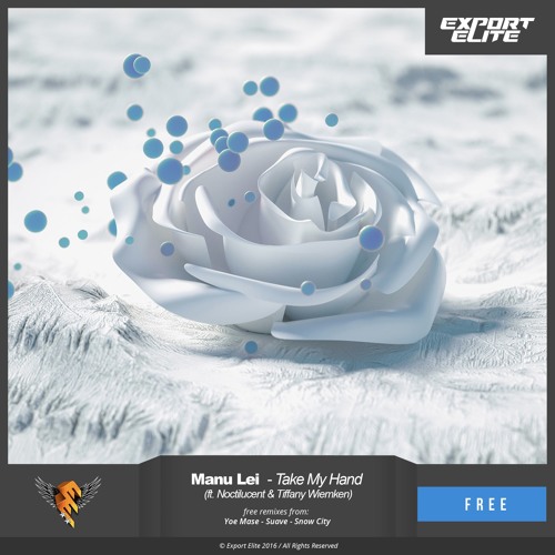 Manu Lei Ft. Noctilucent & Tiffany Wiemken - Take My Hand (Yoe Mase Remix)