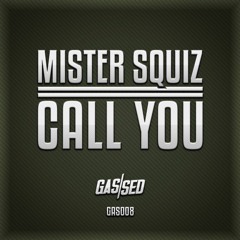 Mister Squiz - Call You [Free Download]