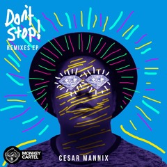 Cesar Mannix - Don't Stop! (LUJAVO Remix)