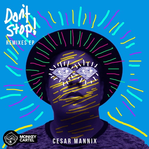 Cesar Mannix - Don't Stop!  (LA Sound Remix)