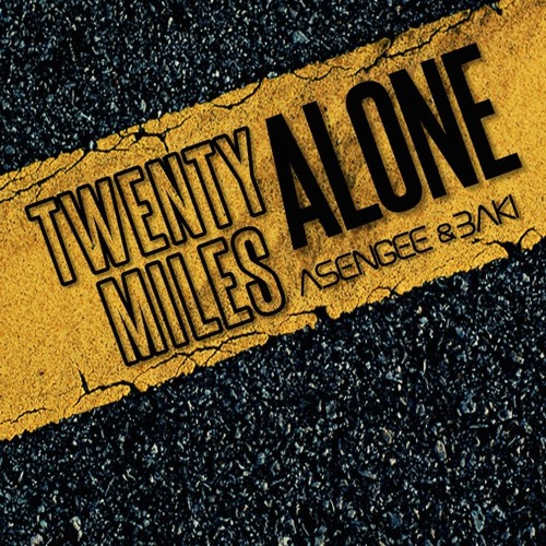 Twenty Miles Alone