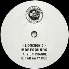 Moresounds - Zion Charge / Far Away Dub (LIONCHG017) [FKOF Promo]