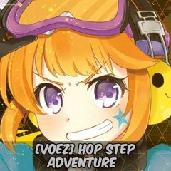 [VOEZ] Hop Step Adventure☆ - ああああ茶漬け