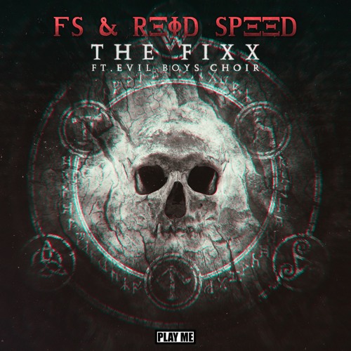 FS & Reid Speed - The Fixx ft. Evil Boys Choir