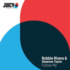 Robbie Rivera feat. Shawnee Taylor - Follow Me (Lahox Remix)