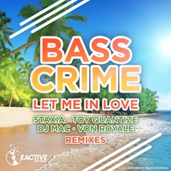 05 - BassCrime - Let Me In Love (Von Royale Remix)CUT