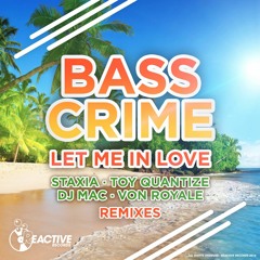 03 - BassCrime - Let Me In Love (Toy Quantize Remix)CUT