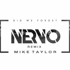 NERVO - Did We Forget (feat. Amba Shepherd)(Mike Taylor Remix)