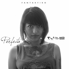 Perfecta - Fantaxtiko - Audio Oficial