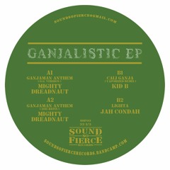 Ganjaman Anthem (2015 Remix) CLIP Forthcoming on Sound So Fierce