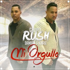 Grupo Rush - Mi Orgullo ( Bachata Urbana )