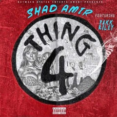 Thing 4 (Feat. PAKK RiLey)