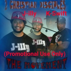 J'illy & K-Swift- Lives of 2 Christian Disciples