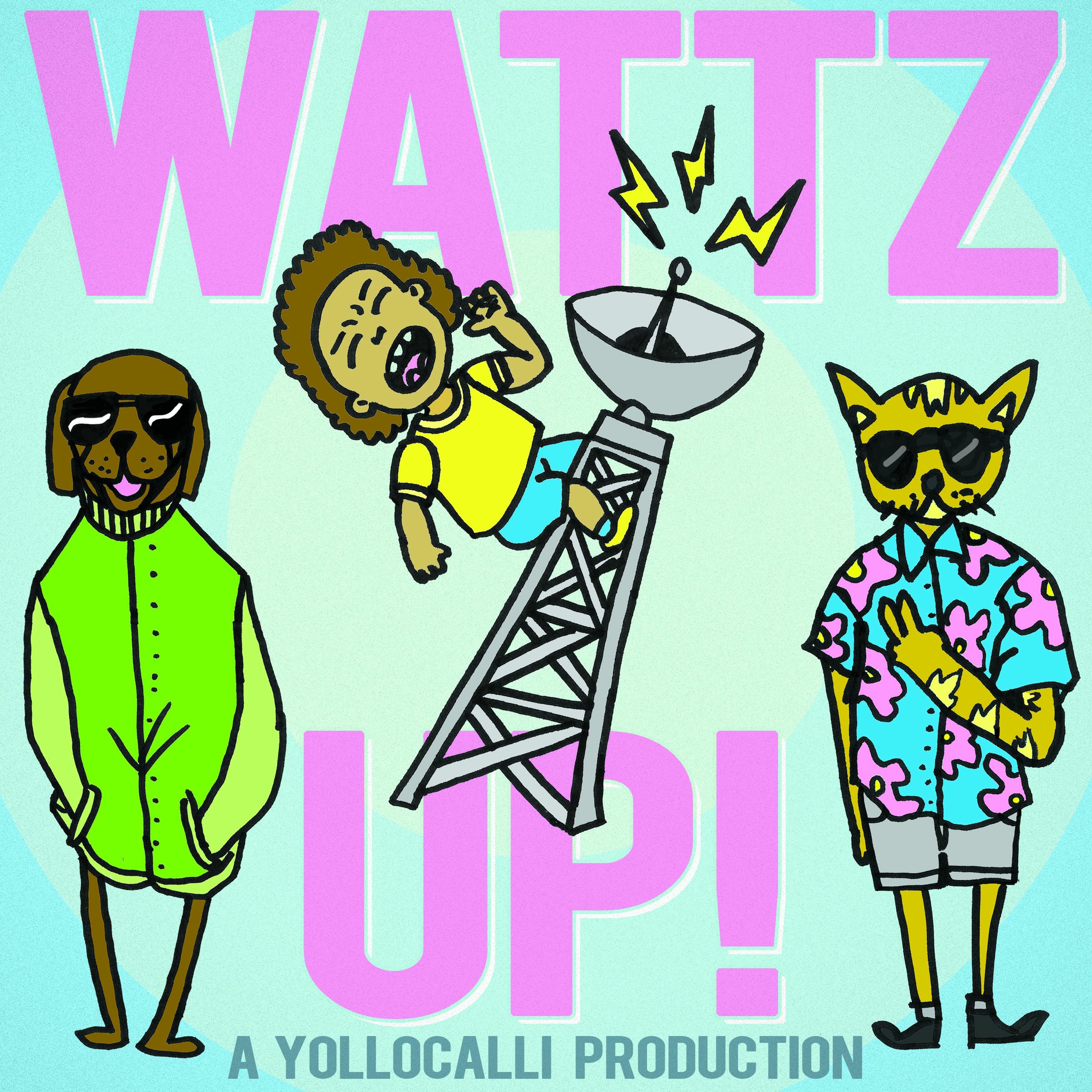 Wattz up! - The Dia Del Niño Show episode artwork