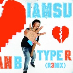 IAMSU - PLAN B - TYPE-R (remix)