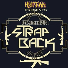 Hy-Tekk LOVE & RAGE Episode 1: sTrap Back