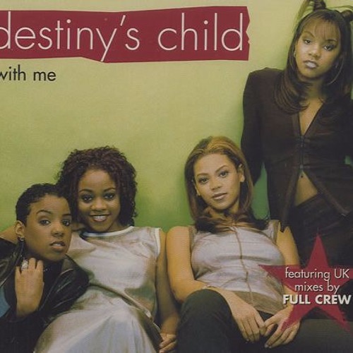 Destiny's Child - With Me (Full Crew Revocaled Radio Version)