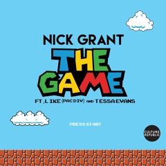 Nick Grant 'The Game' feat Like (Pac Div) and Tessa Evans