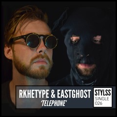 STYLSS Single 026: Rkhetype & EASTGHOST - Telephone
