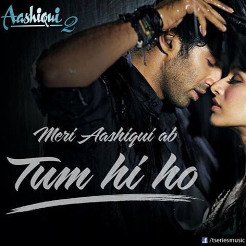 Aashiqui 2 - Tum Hi Ho - 2016 (Adibarly E-Mix)