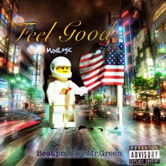 Madlogic - Feel Good