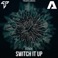 Azide - Switch It Up / Trap Cords Premiere