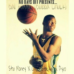 Ball Hoggin (Bubba Chuck) Chip Stackin Stu Money Pyro prod. J.B.