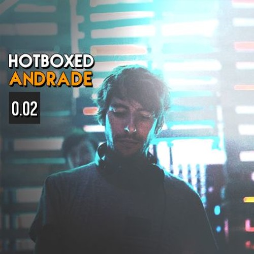 HOTBOXED 0.02 - Andrade
