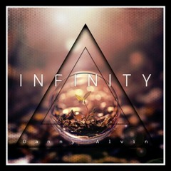 INFINITY - Danny Alvin [Official Track]
