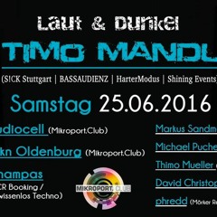 Laut & Dunkel w. Timo Mandl 25.06.2016 Mikroport.Club Krefeld