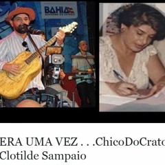 ERA UMA VEZ  - ChicoDoCrato E Clotilde Sampaio