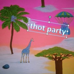 thot party | episode two (feat. ram dass)