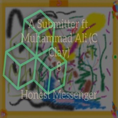 8 - Honest Messenger ft. Muhammad Ali