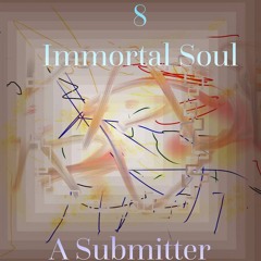 8 - Immortal Soul