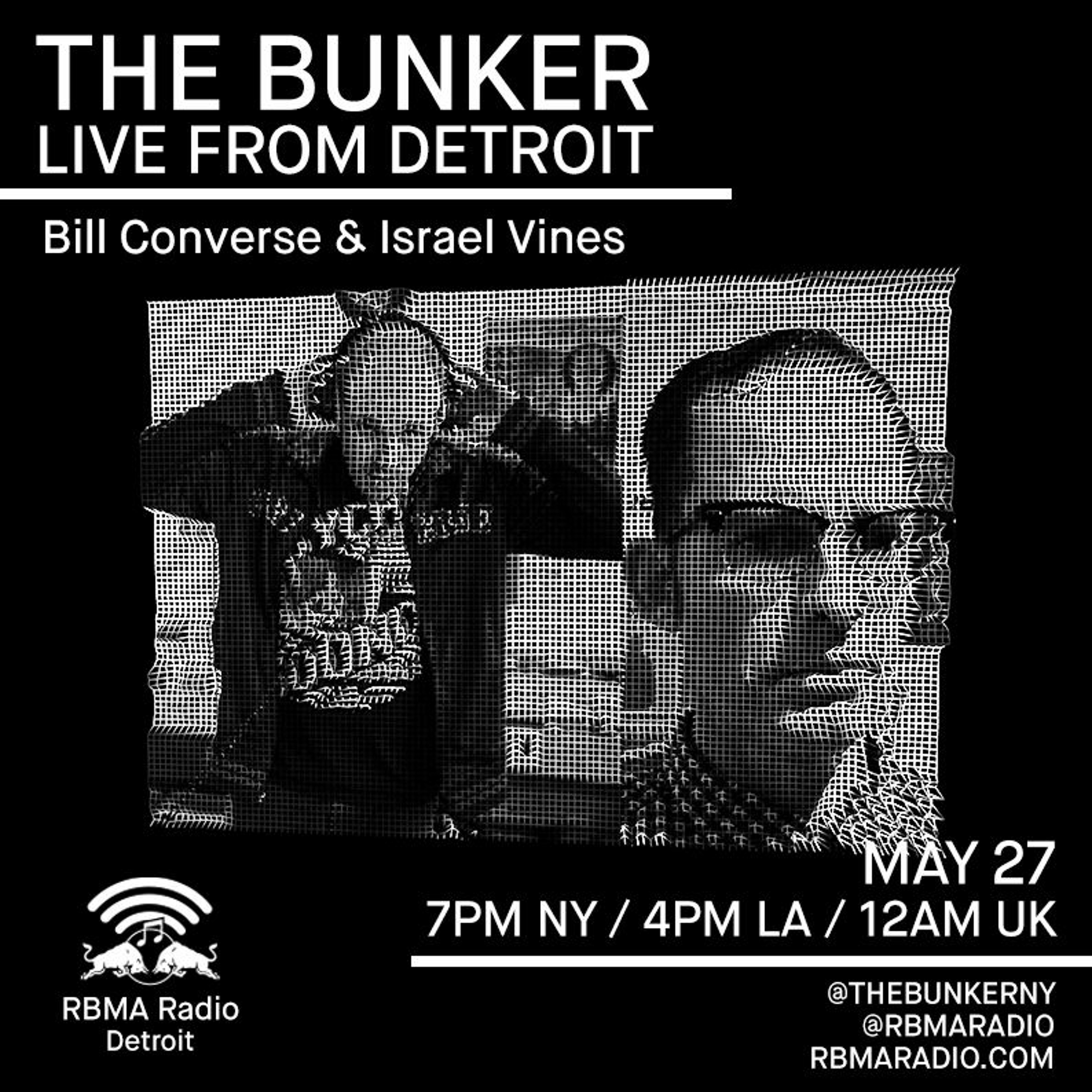 The Bunker on RBMA Radio: Bill Converse and Israel Vines 5/27/2016 episode artwork