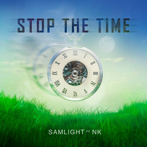 Samlight ft. NK - Stop The Time (Extended Mix)