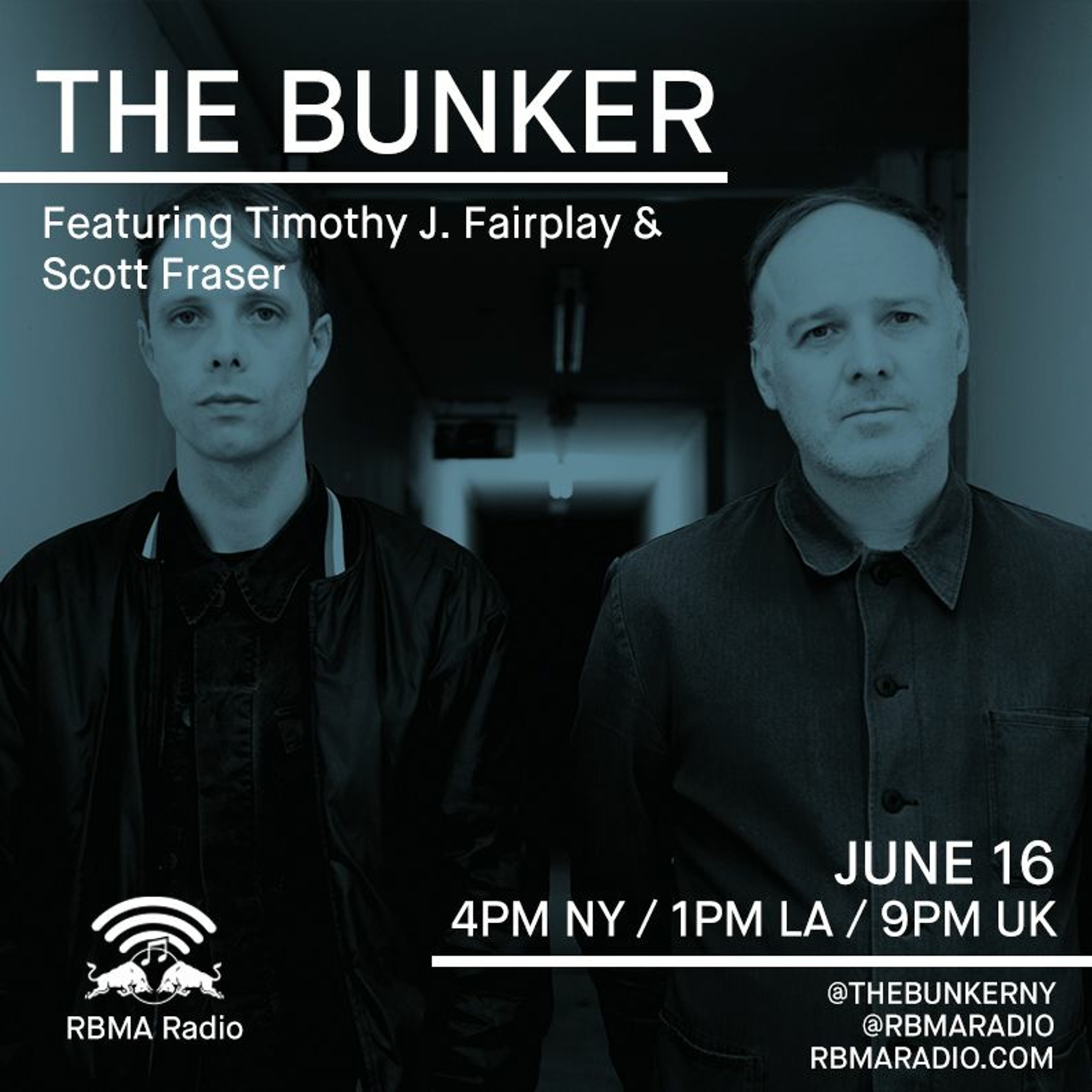 The Bunker on RBMA Radio: Timothy J Fairplay & Scott Fraser 6/16/2016 episode artwork