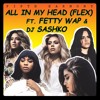 Fifth Harmony Ft. Fetty Wap & Dj Sashko - All In My Head