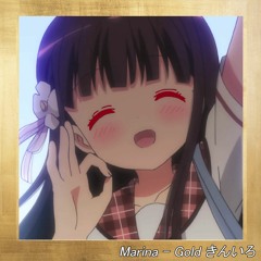 Marina - Gold きんいろ  - 05 Bright Lights