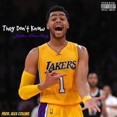 They Don't Know (Prod. By Alex Collins)