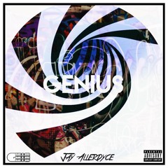 Jay Allerdyce - Genius (Prod By GENE-E-OUS)